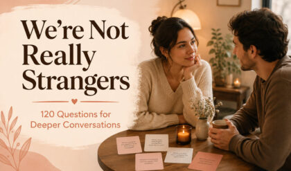 We’re Not Really Strangers