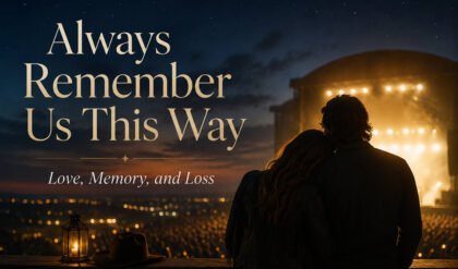 Always remember us this way lyrics