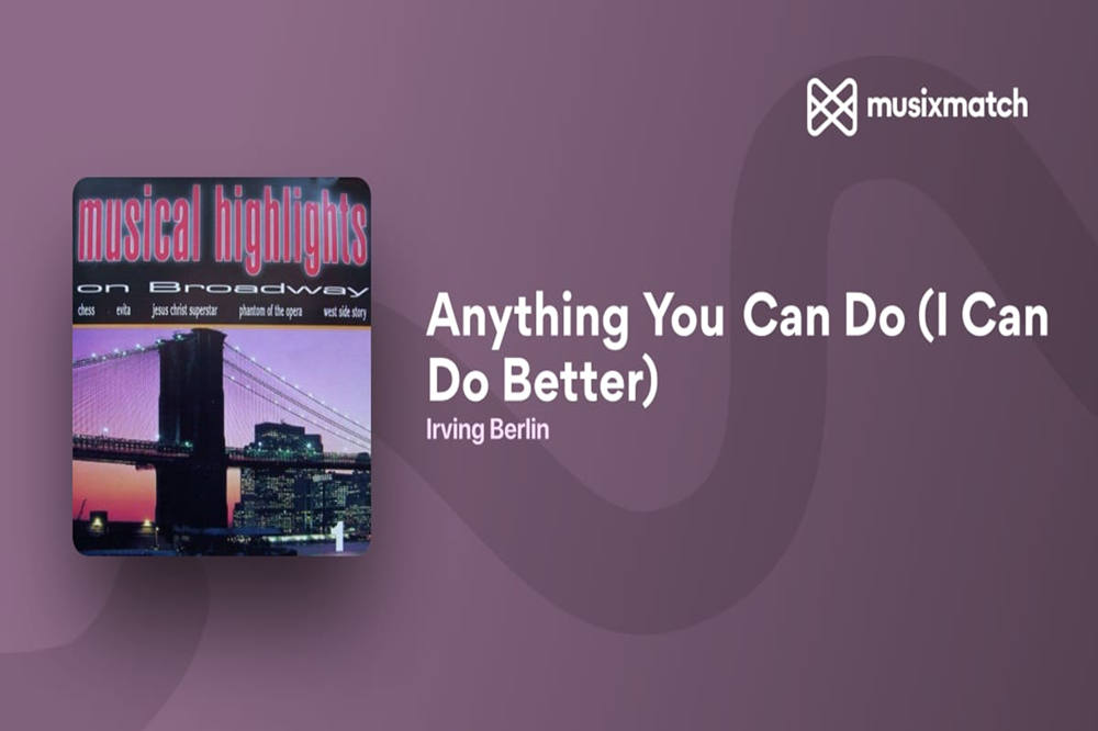 Anything you can do i can do better lyrics