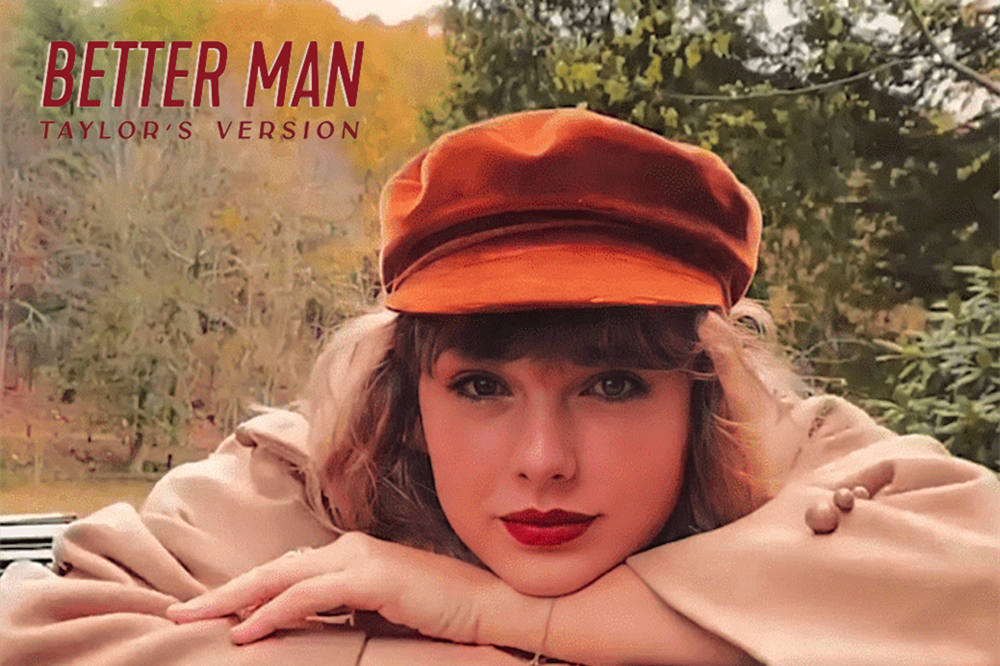 Better man by taylor swift meaning