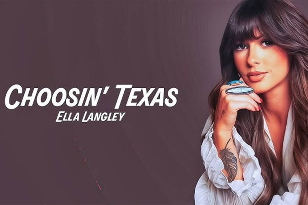 Ella langleys choosin texas lyrics