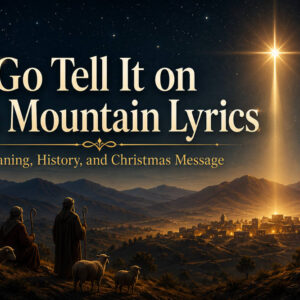 Go tell it on the mountain lyrics