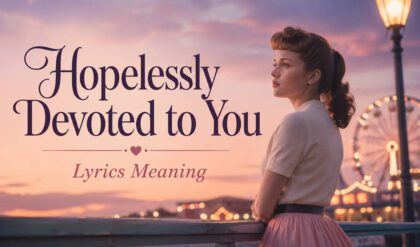 Hopelessly devoted to you lyrics