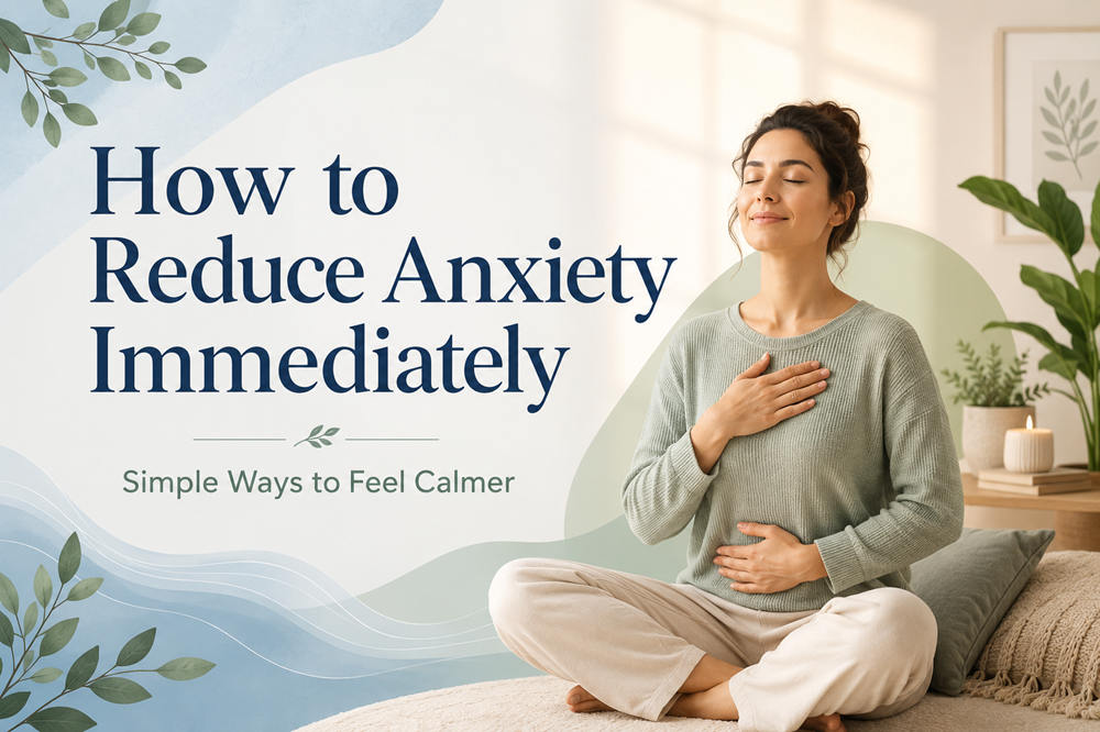 How to reduce anxiety immediately