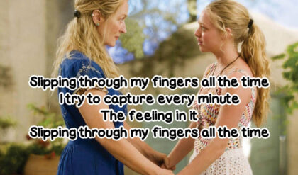 Slipping through my fingers lyrics