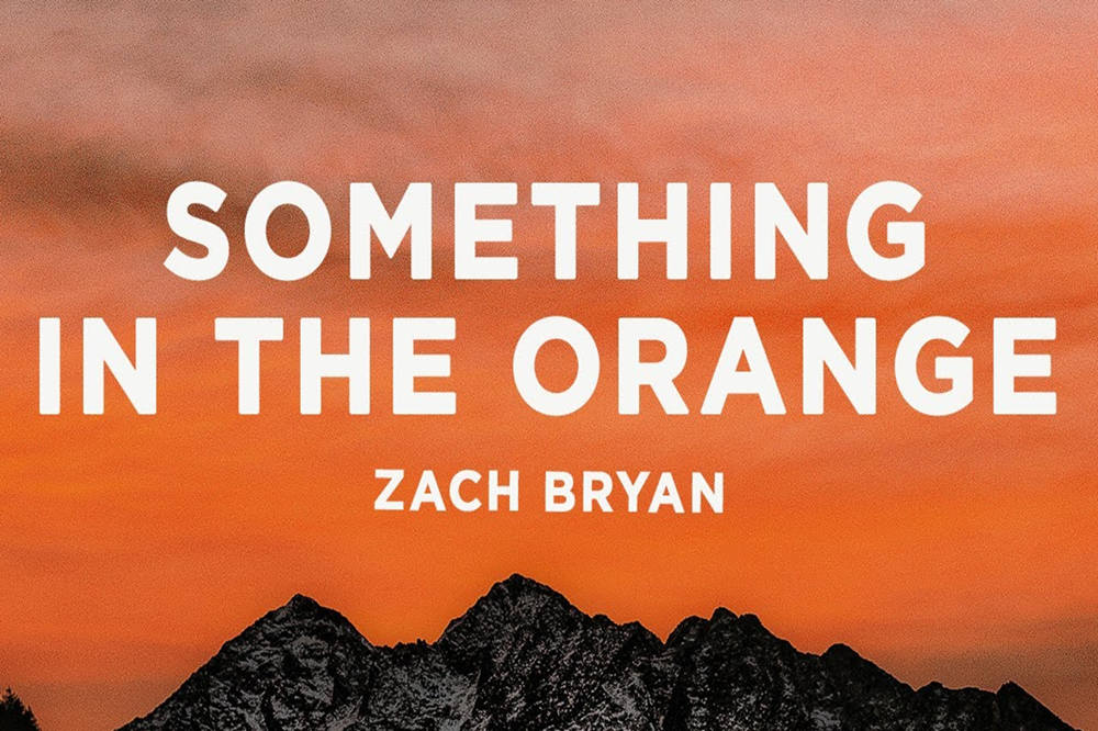 Something in the orange lyrics