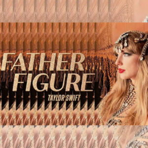 Taylor swifts father figure lyrics